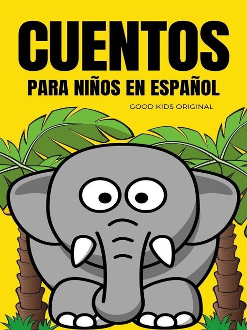 Title details for Cuentos Para Niños en Español by Good Kids - Available
